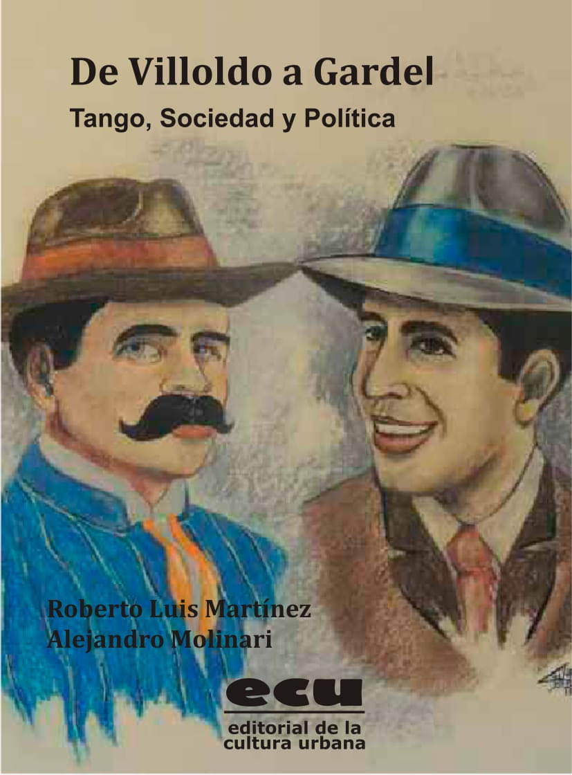 Portada del libro De Villoldo a Gardel. Tango, Sociedad y Política