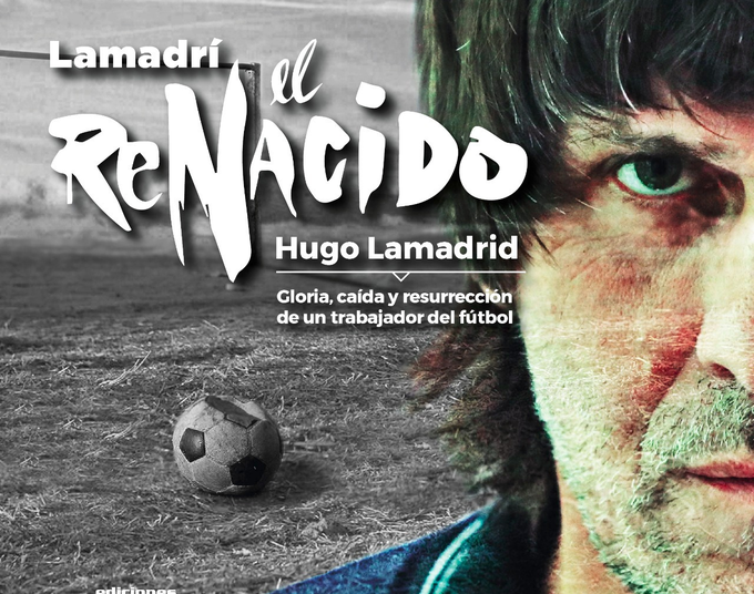 Hugo Lamadrid: memorias de un renacido