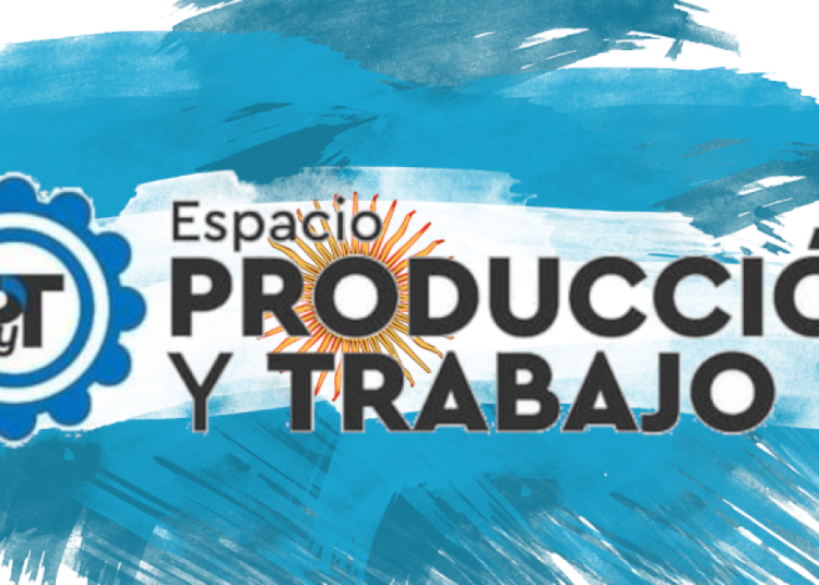Espacio Producción y Trabajo. “Vienen por el Gobierno y el pueblo argentino”