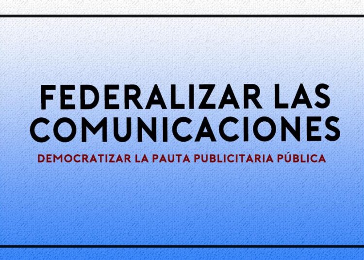 FEDERALIZAR LAS COMUNICACIONES EN DEFENSA DE LA DEMOCRACIA